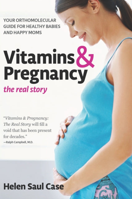 Vitamins & Pregnancy: The Real Story: Your
