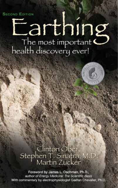 Earthing (2nd Edition): The Most Important Health