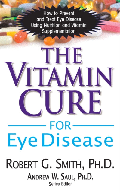 The Vitamin Cure for Eye Disease: How to Prevent