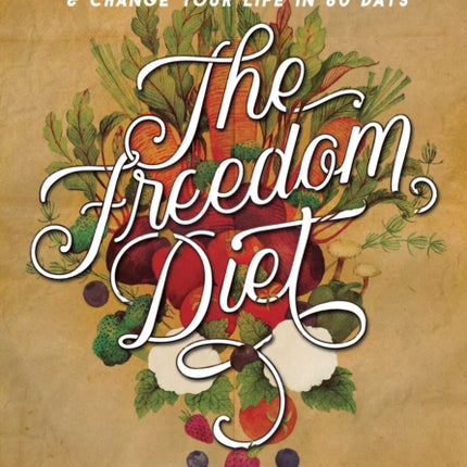 The Freedom Diet Cookbook