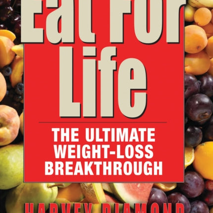 Eat for Life: The Ultimate Weight-Loss
