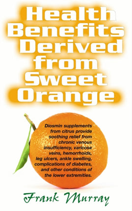 Health Benefits Derived from Sweet Orange: