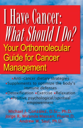 I Have Cancer: What Should I Do?: Your