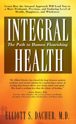 Integral Health: The Path to Human Flourishing