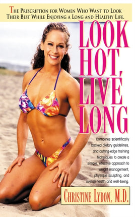 Look Hot, Live Long: The Prescription for Women