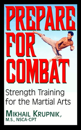Prepare for Combat: Strength Training for the