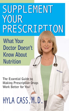 Supplement Your Prescription: What Your Doctor