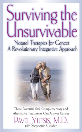 Surviving the Unsurvivable: Natural Therapies for