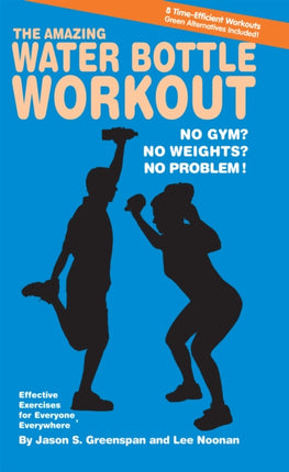 The Amazing Water Bottle Workout: No Gym? No
