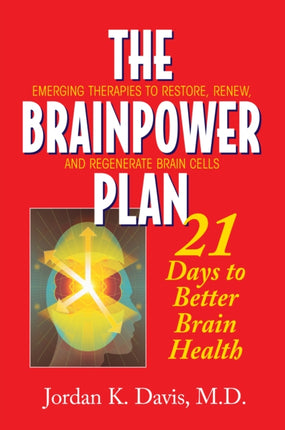 The Brainpower Plan: 21 Days to Better Brain
