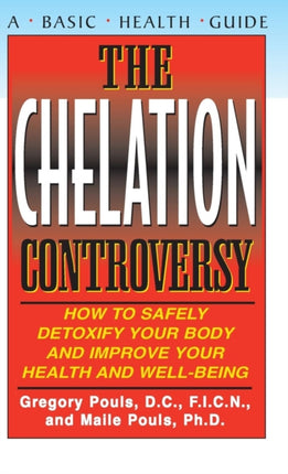 The Chelation Controversy: How to Safely Detoxify