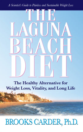 The Laguna Beach Diet: The Healthy Alternative