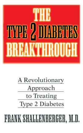 The Type 2 Diabetes Breakthrough: A Revolutionary