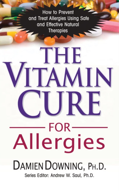 The Vitamin Cure for Allergies: How to Prevent