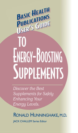 User's Guide to Energy-Boosting Supplements: