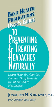 User's Guide to Preventing & Treating Headaches