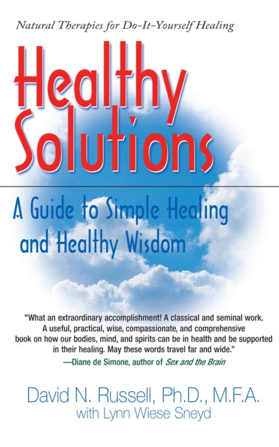 Healthy Solutions: A Guide to Simple Healing and