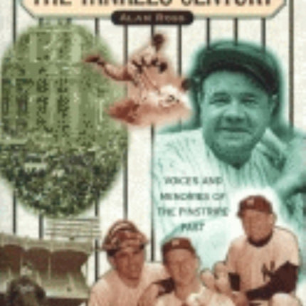 Yankees Century: Voices and Memories of the