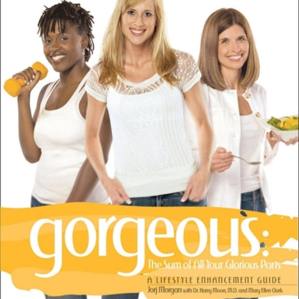 Gorgeous: A Lifestyle Enhancement Guide