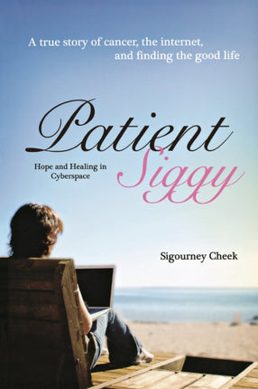 Patient Siggy: Hope and Healing in Cyberspace