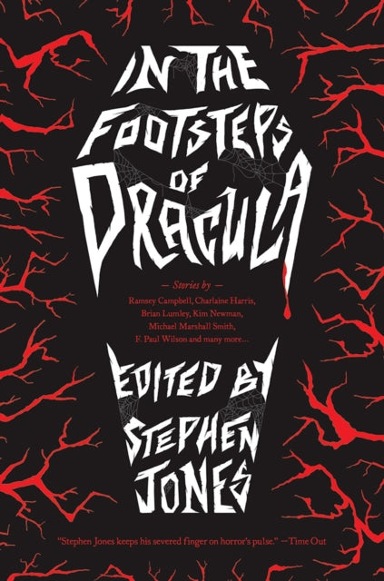 In the Footsteps of Dracula Tales of the UnDead Count