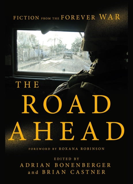 The Road Ahead  Fiction from the Forever War