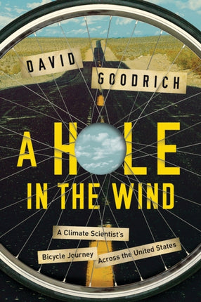 A Hole in the Wind  A Climate Scientists Bicycle  Journey Across the United States