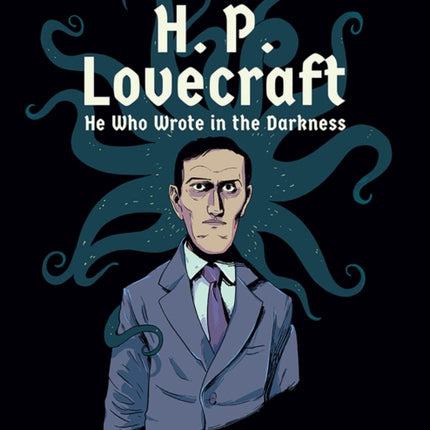 H. P. Lovecraft  He Who Wrote in the Darkness A Graphic Novel