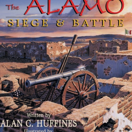 Blood of Noble Men: The Alamo Siege & Battle