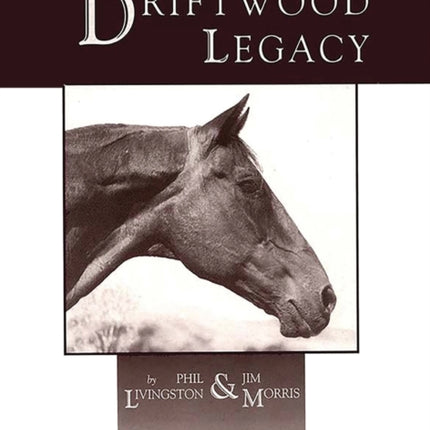Driftwood Legacy: A Great Usin' Horse and Sire of Usin' Horses