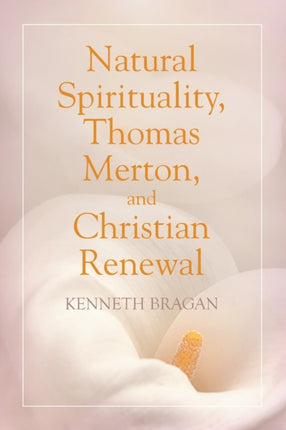 Natural Spirituality, Thomas Merton, and