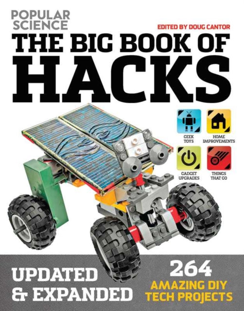 Big Book of Hacks 264 Amazing DIY Tech Projects