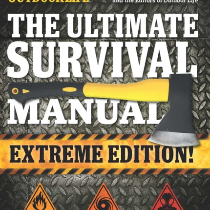 The Ultimate Survival Manual (Outdoor Life Extreme Edition): Modern Day Survival Avoid Diseases Quarantine Tips