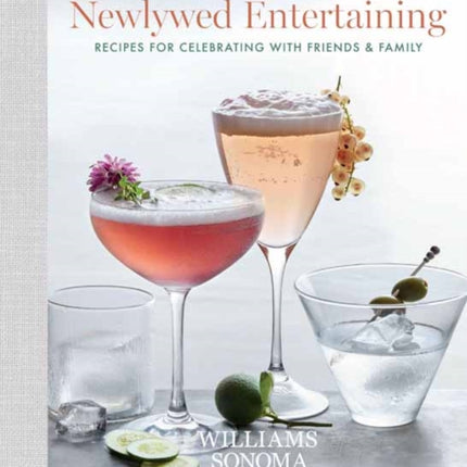Newlywed Entertaining: Recipes for Celebrating