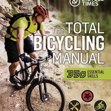 Total Bicycling Manual: 301 Tips for Two-Wheeled Fun