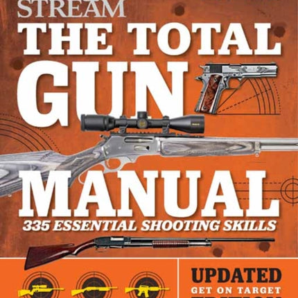 Total Gun Manual (Field & Stream): Updated and Expanded! 375 Essential Shooting Skills