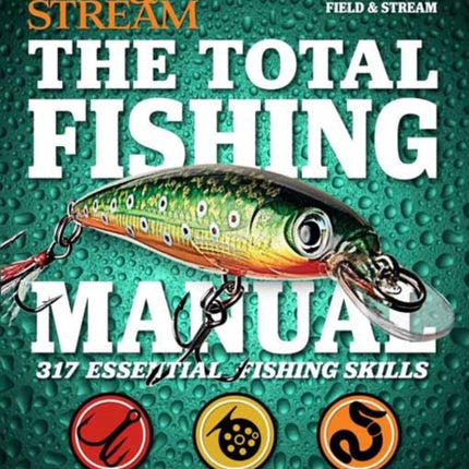 The Total Fishing Manual (Paperback Edition): 318 Essential Fishing Skills