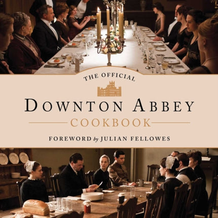 The Official Downton Abbey Cookbook