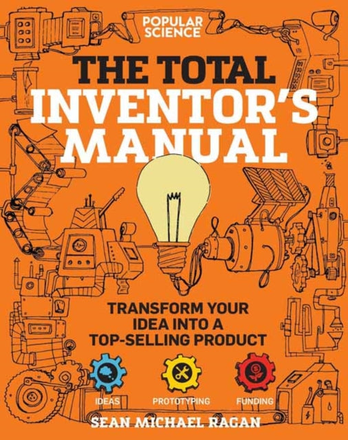 Total Inventor's Manual: Transform Your Idea into a Top-Selling Product