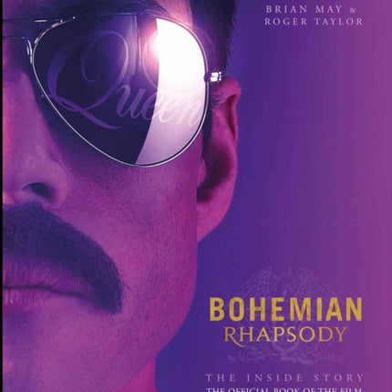 Bohemian Rhapsody: The Official Book of the Movie