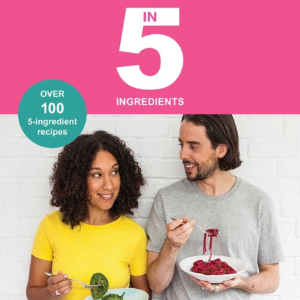 So Vegan in 5: Over 100 Super simple 5-ingredient recipes