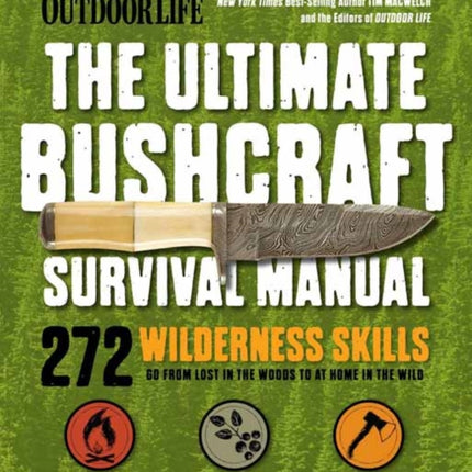 Ultimate Bushcraft Survival Manual