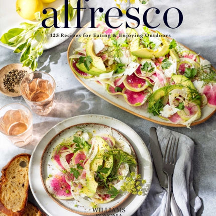 Alfresco: 125 Recipes for Eating & Enjoying Outdoors (Entertaining cookbook, Williams Sonoma cookbook, grilling recipes)