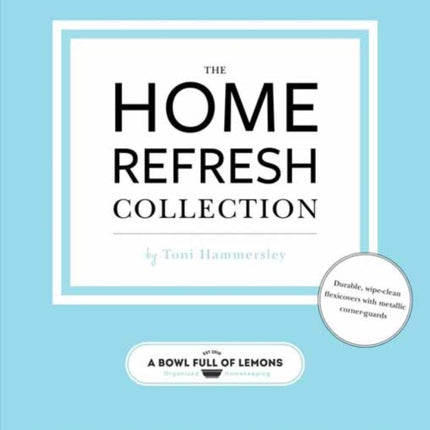 The Home Refresh Collection, from a Bowl Full of Lemons: The Complete Book of Clean: The Complete Book of Home Organization