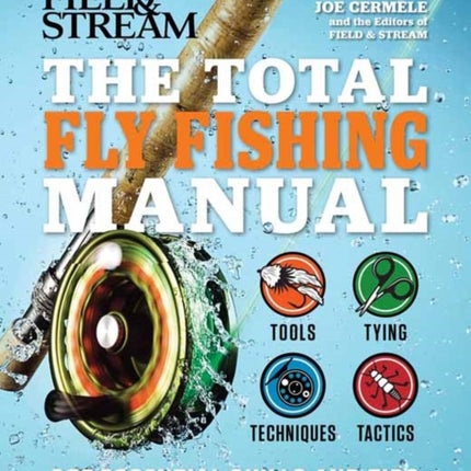 The Total Fly Fishing Manual: 307 Essential Skills and Tips