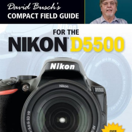 David Busch’s Compact Field Guide for the Nikon D5500