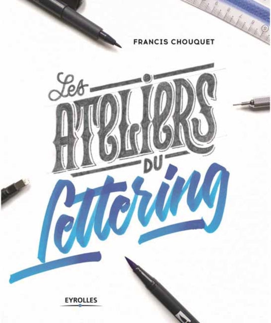 The Lettering Workshops: 30 Exercises for Improving Your Hand Lettering Skills