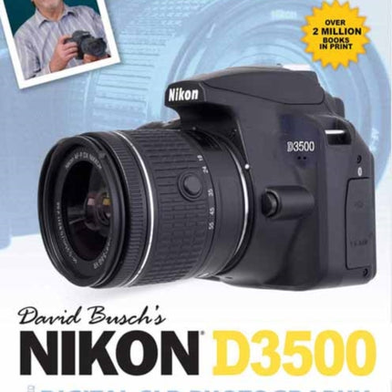 David Busch's Nikon D3500 Guide to Digital SLR Photography