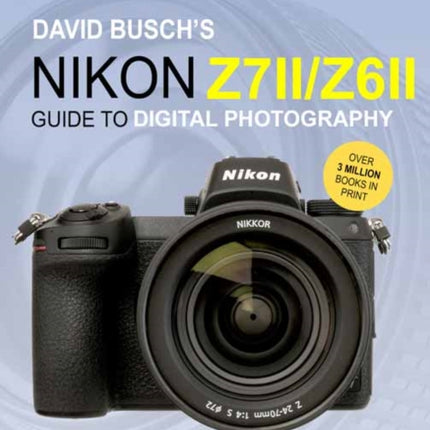 David Busch's Nikon Z7 II/Z6 II