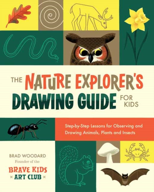 The Nature Explorer's Drawing Guide for Kids